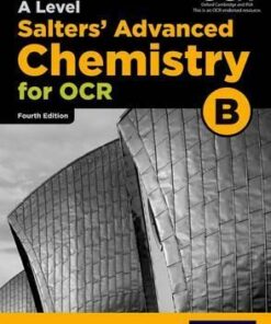 OCR A Level Salters' Advanced Chemistry Student Book (OCR B) - University of York