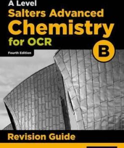 OCR A Level Salters' Advanced Chemistry Revision Guide - Mark Gale