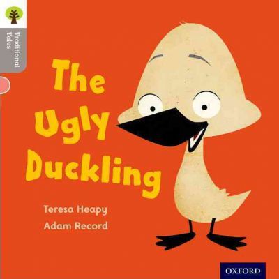 Oxford Reading Tree Traditional Tales: LEvel 1: The Ugly Duckling 1 The Ugly Duckling - Teresa Heapy