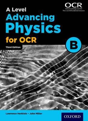 A Level Advancing Physics for OCR Student Book (OCR B) - John Miller