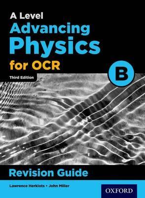 OCR A Level Advancing Physics Revision Guide - Lawrence Herklots