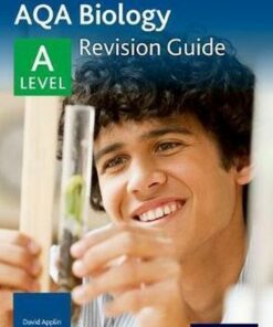 AQA A Level Biology Revision Guide - David Applin