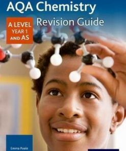 AQA A Level Chemistry Year 1 Revision Guide - Emma Poole