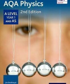 AQA Physics A Level Year 1 Student Book - Jim Breithaupt