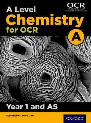A Level Chemistry A for OCR Year 1 and AS Student Book - Rob Ritchie