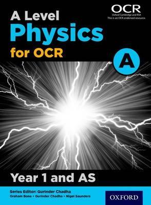 A Level Physics A for OCR Year 1 and AS Student Book - Gurinder Chadha
