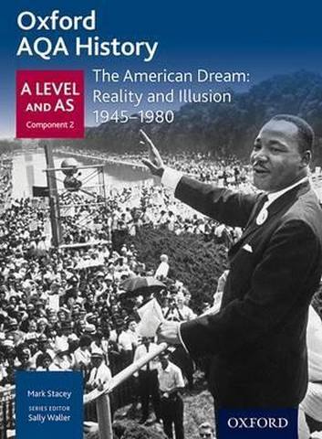 Oxford AQA History for A Level: The American Dream: Reality and Illusion 1945-1980 - Mark Stacey