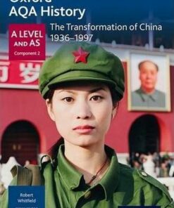 Oxford AQA History for A Level: The Transformation of China 1936-1997 - Robert Whitfield