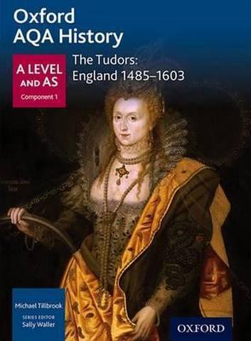 Oxford AQA History for A Level: The Tudors: England 1485-1603 - Sally Waller