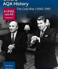 Oxford AQA History for A Level: The Cold War c1945-1991 - John Aldred