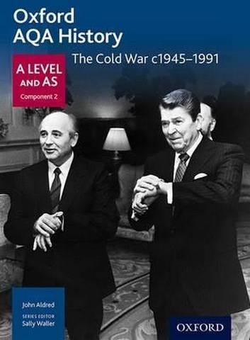 Oxford AQA History for A Level: The Cold War c1945-1991 - John Aldred