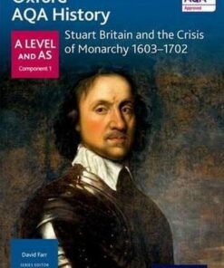 Oxford AQA History for A Level: Stuart Britain and the Crisis of Monarchy 1603-1702 - Sally Waller
