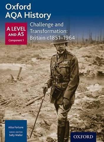 Oxford AQA History for A Level: Challenge and Transformation: Britain c1851-1964 - Sally Waller