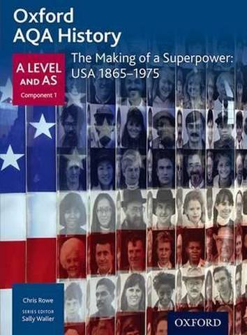 Oxford AQA History for A Level: The Making of a Superpower: USA 1865-1975 - Sally Waller