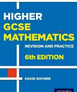 Revision and Practice: GCSE Maths: Higher Student Book - David Rayner