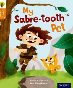 ORT: Story Sparks: Level 6: My Sabre-tooth Pet - Aleesah Darlison