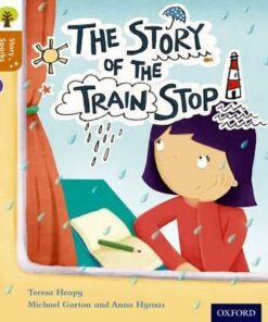The Story of the Train Stop - Teresa Heapy