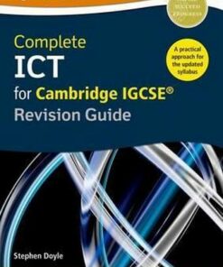 Complete ICT for Cambridge IGCSE Revision Guide - Stephen Doyle