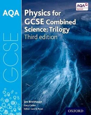 AQA GCSE Physics for Combined Science (Trilogy) Student Book - Lawrie Ryan