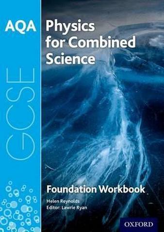 AQA GCSE Physics for Combined Science (Trilogy) Workbook: Foundation - Helen Reynolds