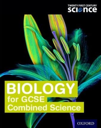 Twenty First Century Science: Biology for GCSE Combined Science Student Book - Neil Ingram