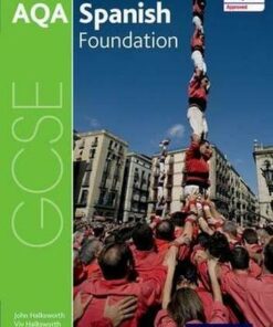 AQA GCSE Spanish: Foundation Student Book - John Halksworth