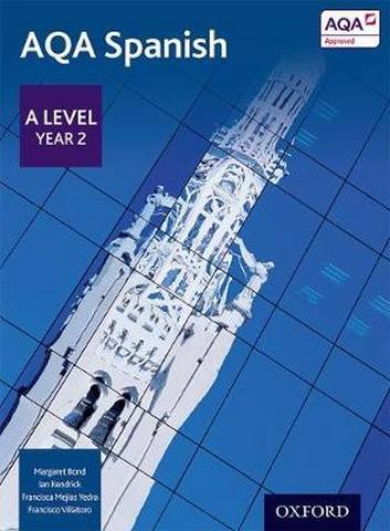 AQA A Level Year 2 Spanish Student Book - Margaret Bond