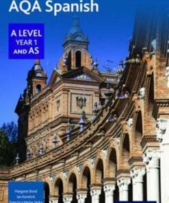 AQA A Level Year 1 and AS Spanish Student Book - Margaret Bond