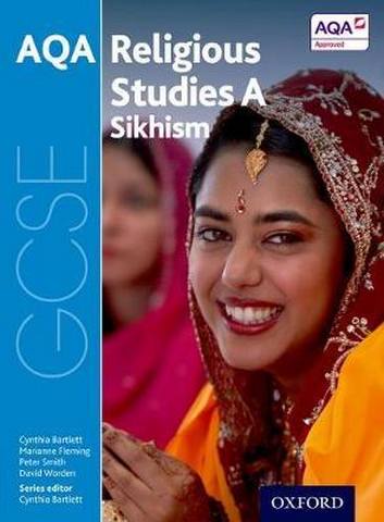 GCSE Religious Studies for AQA A: Sikhism - Cynthia Bartlett