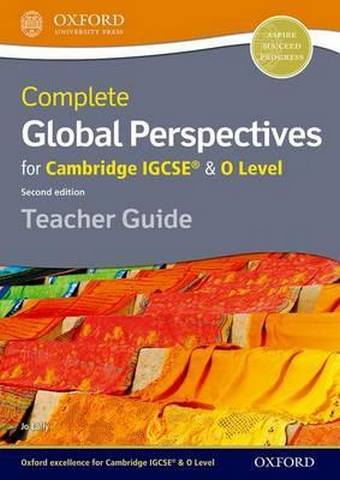 Complete Global Perspectives for Cambridge IGCSE (R) & O Level Teacher Guide - Jo Lally