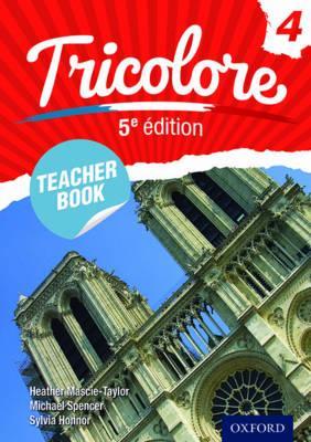 Tricolore 5e edition: Teacher Book 4 - Heather Mascie-Taylor