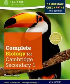 Complete Biology for Cambridge Lower Secondary: Cambridge Checkpoint and beyond - Pam Large