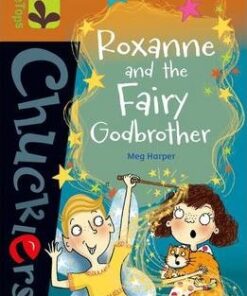 Oxford Reading Tree TreeTops Chucklers: Level 8: Roxanne and the Fairy Godbrother - Meg Harper