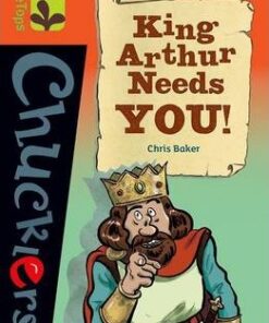 Oxford Reading Tree TreeTops Chucklers: Level 13: King Arthur Needs You! - Chris Baker
