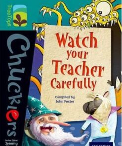 Oxford Reading Tree TreeTops Chucklers: Level 16: Watch your Teacher Carefully - John Foster