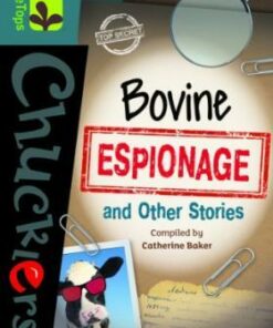 Oxford Reading Tree TreeTops Chucklers: Level 19: Bovine Espionage and Other Stories - Catherine Baker