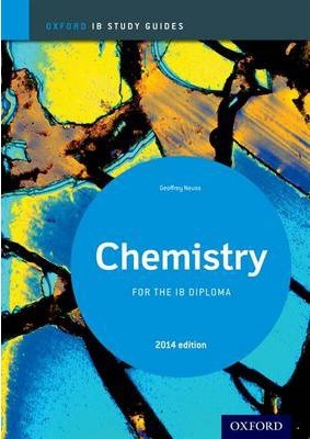 Oxford IB Study Guides: Chemistry  for the IB Diploma - Geoff Neuss