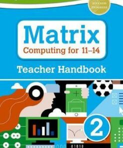 Matrix Computing for 11-14: Teacher Handbook 2 - Diane Levine