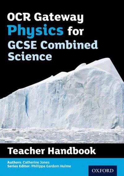 OCR Gateway GCSE Physics for Combined Science Teacher Handbook - Philippa Gardom-Hulme