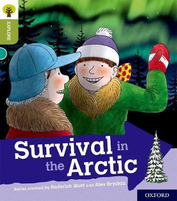 Oxford Reading Tree Explore with Biff, Chip and Kipper: Oxford Level 7: Survival in the Arctic 1 Survival in the Arctic - Roderick Hunt