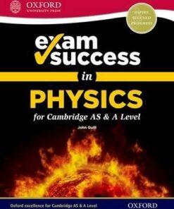 Exam Success in Physics for Cambridge AS & A Level - John Quill