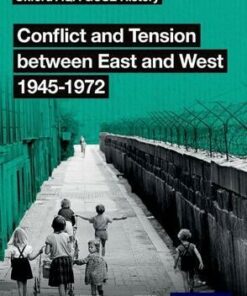 Oxford AQA GCSE History: Conflict and Tension between East and West 1945-1972 Student Book - Tim Williams