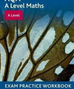 AQA A Level Maths: A Level Exam Practice Workbook - David Baker