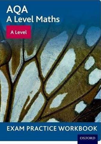 AQA A Level Maths: A Level Exam Practice Workbook - David Baker