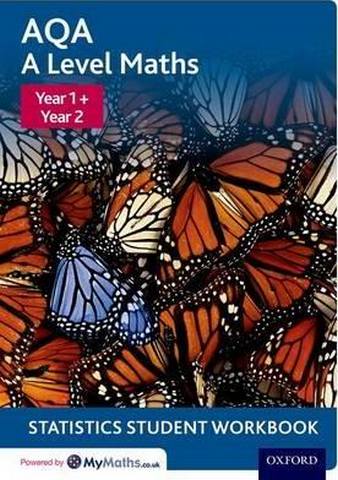AQA A Level Maths: Year 1 + Year 2 Statistics Student Workbook - David Baker