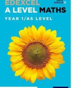 Edexcel A Level Maths: Year 1 / AS Student Book - David Bowles