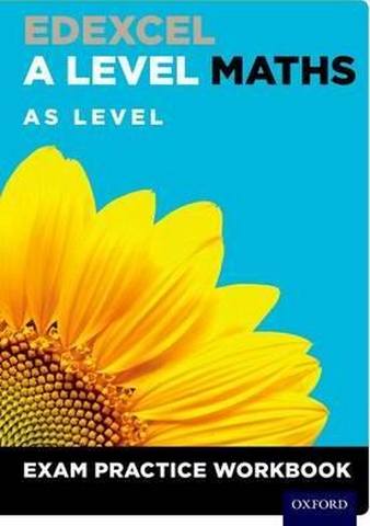 Edexcel A Level Maths: AS Level Exam Practice Workbook - David Baker