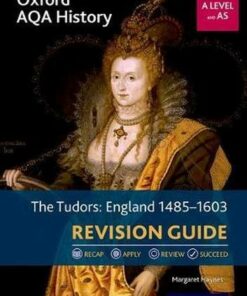 Oxford AQA History for A Level: The Tudors: England 1485-1603 Revision Guide - Margaret Haynes