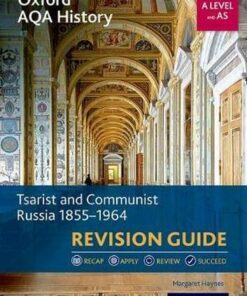 Oxford AQA History for A Level: Tsarist and Communist Russia 1855-1964 Revision Guide - Margaret Haynes