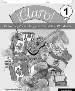 !Claro! Grammar Vocabulary and Translation Workbook Pack 1 - Samantha Broom